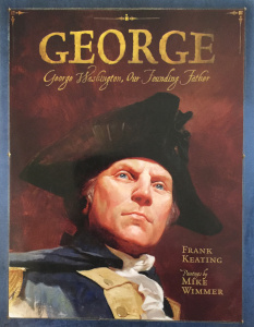 George: George Washington, Our Founding Father