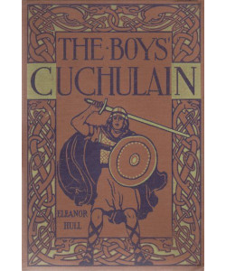 The Boys' Cuchulain: Heroic Legends of Ireland