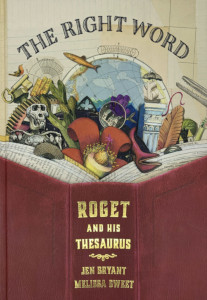 The Right Word: Roget and His Thesaurus