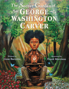 The Secret Garden of George Washington Carver