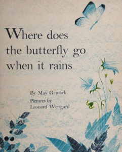 Where Does the Butterfly Go When It Rains?