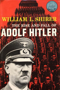 The Rise and Fall of Adolf Hitler