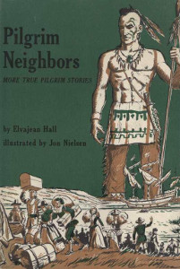 Pilgrim Neighbors: More True Pilgrim Stories
