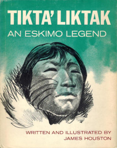 Tikta'liktak: An Inuit-Eskimo Legend