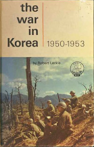 The War in Korea: 1950 - 1953