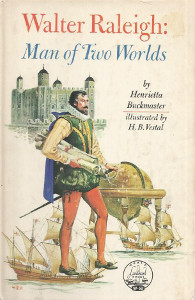 Walter Raleigh: Man of Two Worlds