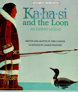 Ka-ha-si and the Loon: An Eskimo Legend