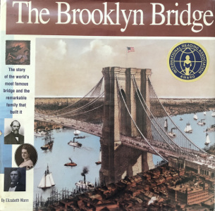 The Brooklyn Bridge: The story of the world's most famous bridge and the remarkable family that built it