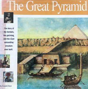 The Great Pyramid: The story of the farmers, the god-king and the most astounding structure ever built