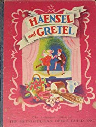 Haensel and Gretel: The Story of Humperdinck's Opera