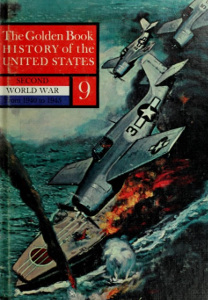 The Golden Book History of the United States: Second World War from 1940 to 1945