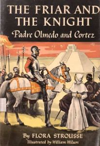 The Friar and The Knight: Padre Olmedo and Cortez