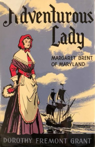 Adventurous Lady: Margaret Brent of Maryland