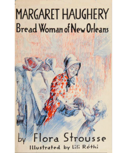 Margaret Haughery: Bread Woman of New Orleans