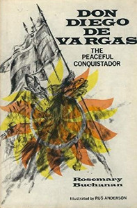 Don Diego de Vargas: The Peaceful Conquistador