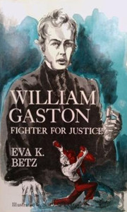 William Gaston: Fighter for Justice