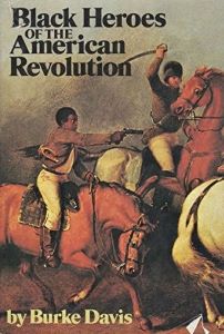 Black Heroes of the American Revolution