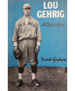 Lou Gehrig: A Quiet Hero
