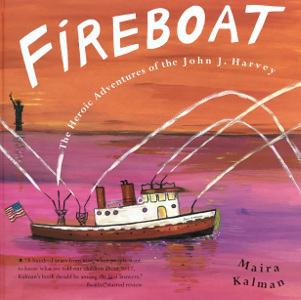 Fireboat: The Heroic Adventures of the John J. Harvey