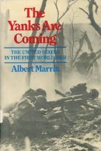 The Yanks are Coming: The United States in the First World War