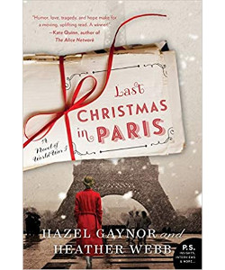 Last Christmas in Paris: A Novel of World War I