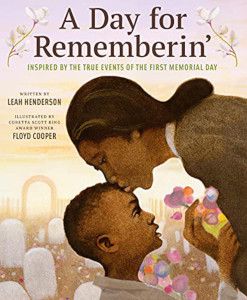 A Day for Rememberin': Inspired by the True Events of the First Memorial Day