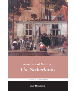 Romance of History: The Netherlands