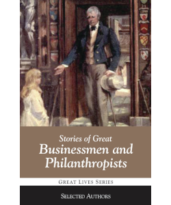 Stories of Great Businessmen and Philanthropists