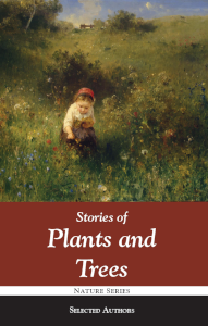 Stories of Plants and Trees