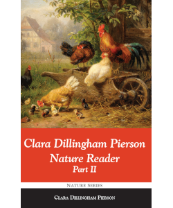 Clara Dillingham Pierson Nature Reader Part II