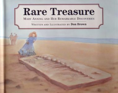 Rare Treasure: Mary Anning and Her Remarkable Discoveries