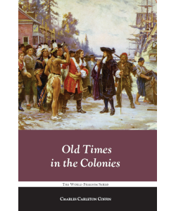 Old Times in the Colonies