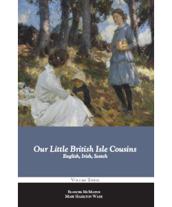 Our Little British Isle Cousins: English, Irish, Scotch