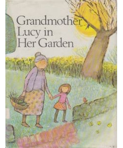 Grandmother Lucy in Her Garden