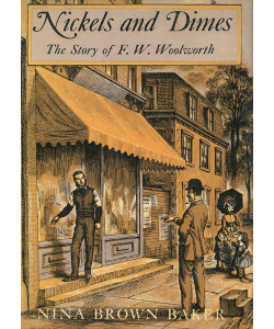 Nickels and Dimes: The Story of F.W. Woolworth