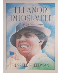 Eleanor Roosevelt: A Life of Discovery