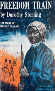 Freedom Train: The Story of Harriet Tubman