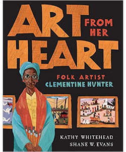Art From Her Heart: Folk Artist Clementine Hunter
