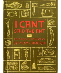 I Can't Said the Ant: A Second Book of Nonsense