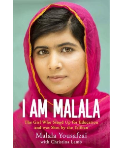 I Am Malala: The Girl Who Stood Up for Education and Was Shot by the Taliban