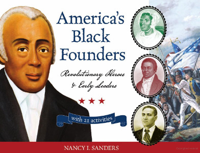 America's Black Founders: Revolutionary Heroes and Early Leaders (With 21 Activities)