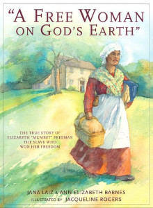 A Free Woman on God's Earth: The True Story of Elizabeth 
