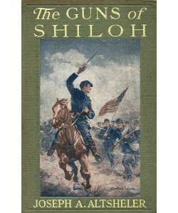 The Guns of Shiloh: A Story of the Great Western Campaign