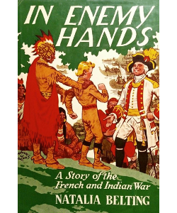 In Enemy Hands: A Story of the French and Indian War