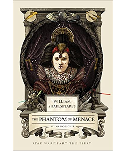 William Shakespeare's The Phantom of Menace