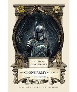 William Shakespeare's The Clone Army Attacketh