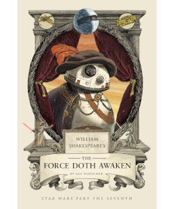 William Shakespeare's The Force Doth Awaken