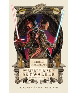 William Shakespeare's The Merry Rise of Skywalker