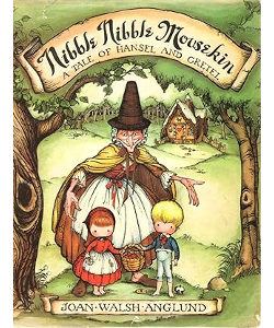 Nibble Nibble Mousekin: A Tale of Hansel and Gretel
