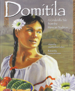 Domitila: A Cinderella Tale from the Mexican Tradition